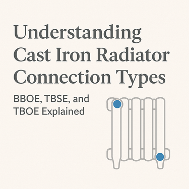 Understanding Cast Iron Radiator Connection Types: BBOE, TBSE, and TBO